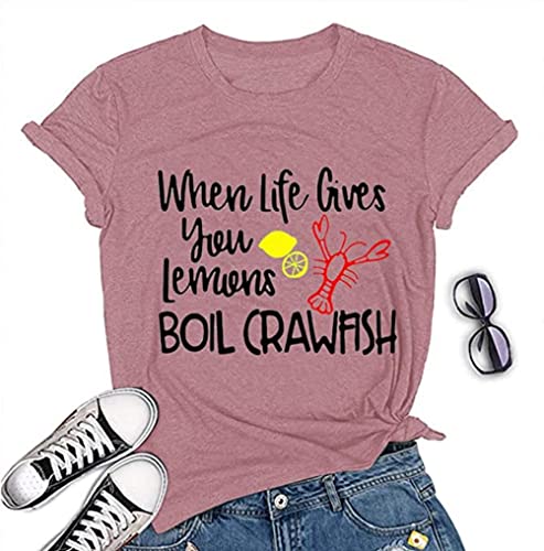 Women When Life Gives You Lemons Boil Crawfish T-Shirt