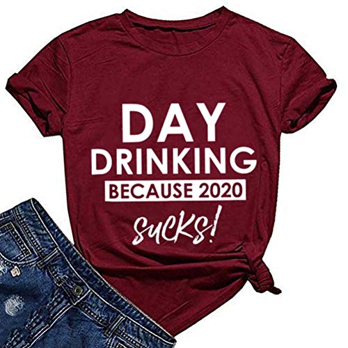Women Day Drinking T-Shirt Because 2020 Sucks Funny T-Shirt