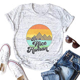 Women Be A Nice Human T-Shirt Be Kind Shirt