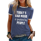Women Today's Bad Mood is Sponsored by People T-Shirt