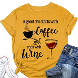 Women Coffee Wine Tee Shirt A Good Day Starts with Coffee & Ends with Wine T-Shirt