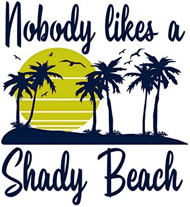 Women Nobody Likes A Shady Beach Tank Top