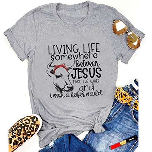 Women Living Life Somewhere Between Jesus take The Wheel Heifer T-Shirt