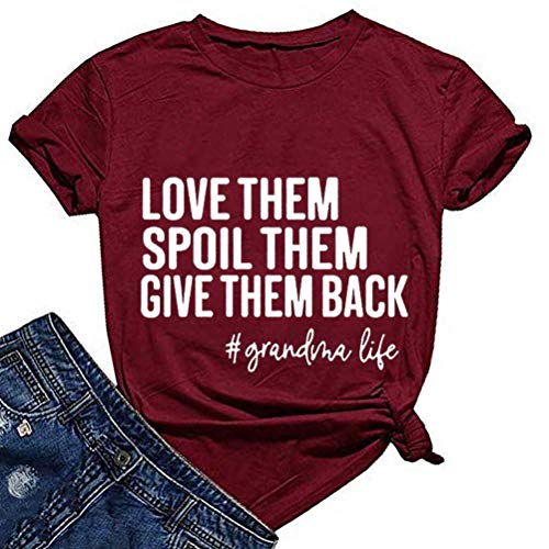 Women Love Them Spoil Them Give Them Back Grandma Life T-Shirt
