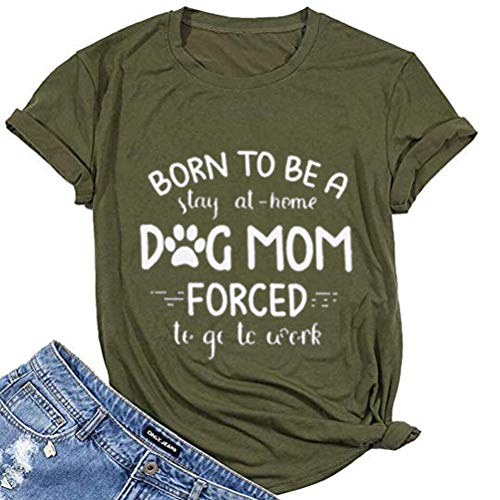 Women Born to Be A Stay at Home Dog Mom T-Shirt