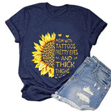 Women Mom with Tattoos Pretty Eyes and Thick Thighs Sunflower T-Shirt