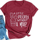 Women A Little Prickly Without A Nap T-Shirt Cactus Shirt