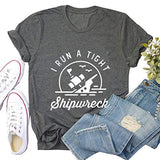 I Run A Tight Shipwreck T-Shirt Graphic T-Shirt for Women