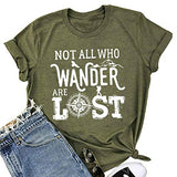 Women Not All Who Wander are Lost T Shirt
