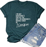 Women I'm Not Everyone's Cup of Tea Whiskey T-Shirt