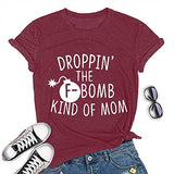 Women Droppin The F-Bomb Kind of Mom T-Shirt