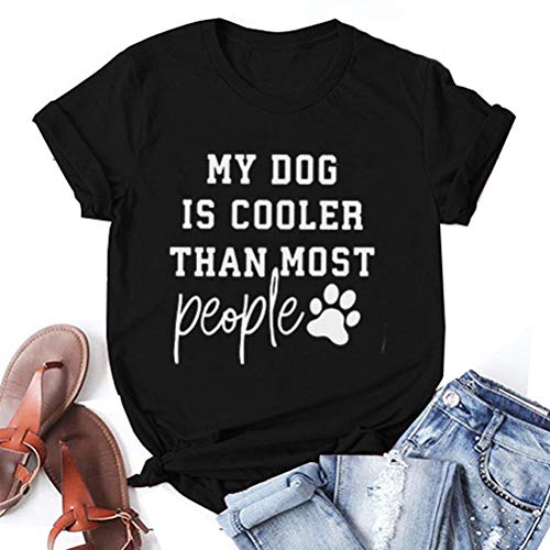 My Dog is Cooler Than Most People Women T-Shirt