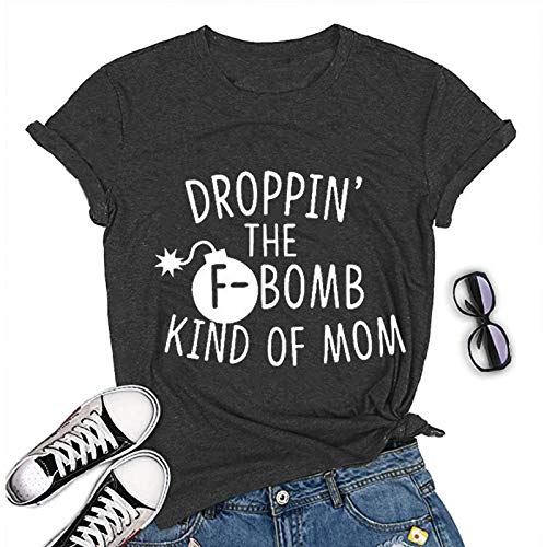 Women Droppin The F-Bomb Kind of Mom T-Shirt