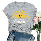 Women You are My Sunshine T-Shirt Sunshine Shirt