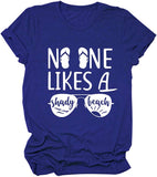 Women No One Likes A Shady Beach T-Shirt Beach Shirt