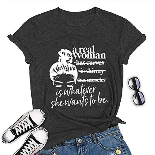 Women A Real Woman is Whatever She Wants to Be T-Shirt