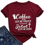Women Coffee Gets Me Started Jesus Keeps Me Going T-Shirt
