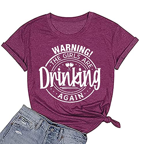 Warning The Girls are Drinking Again T-Shirt Day Drinking Shirt for Women