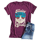 Women Short Sleeve Feelin' Willie Good T-Shirt Women Graphic Shirt