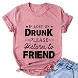 Women If Lost Or Drunk Please Return to Friend Cute T-Shirt