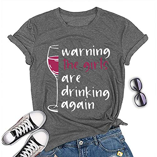 Women Warning The Girls are Drinking Again T-Shirt Funny Drinking Shirt