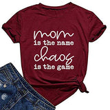Women Mom is The Name Chaos is The Game T-Shirt Mom Shirt