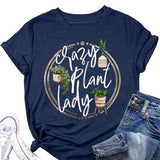 Crazy Plant Lady Shirt Women Gardening Graphic T-Shirt Plant Lover Tees