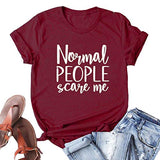 Women Normal People Scare Me T-Shirt