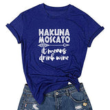 Women Hakuna Moscato T-Shirt Graphic Shirt