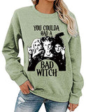 Women Long Sleeve You Coulda Had a Bad Witch Sweatshirt Halloween Shirt