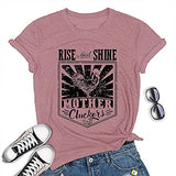 Women Rise and Shine Mother Cluckers T-Shirt Cute Cluckers Shirt