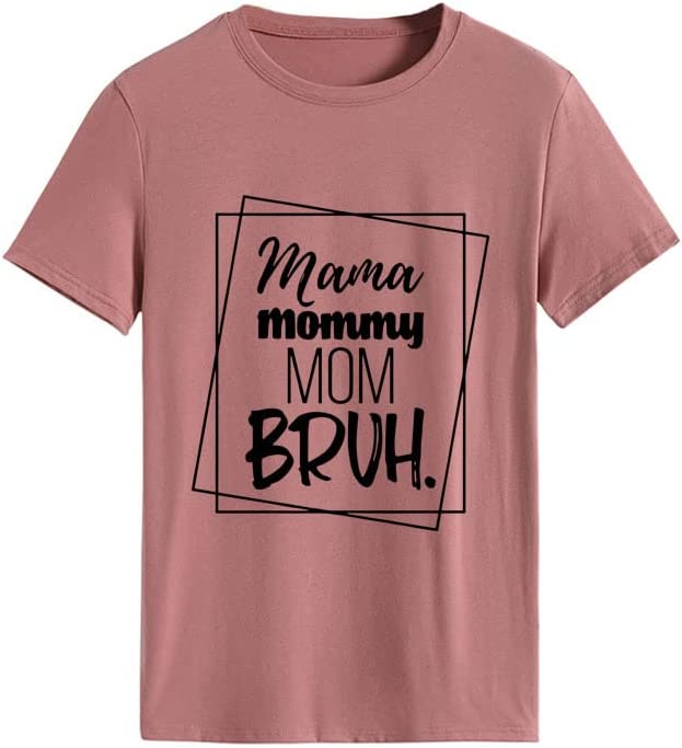 Women Mama Mommy Mom Bruh T-Shirt