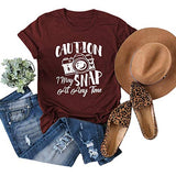 Women Caution I May Snap at Any Time T-Shirt Cute Photographer Shirt Camara T-Shirt