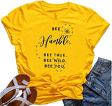 Women Bee Humble Bee True Bee Wild Bee You Shirt