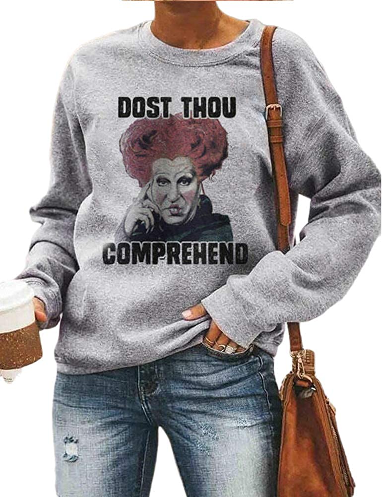Women Long Sleeve Dost Thou Comprehend Sweatshirt Sanderson Sisters Sweatshirt