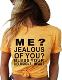 Women Bless Your Delusional Heart T-Shirt Graphic Shirt