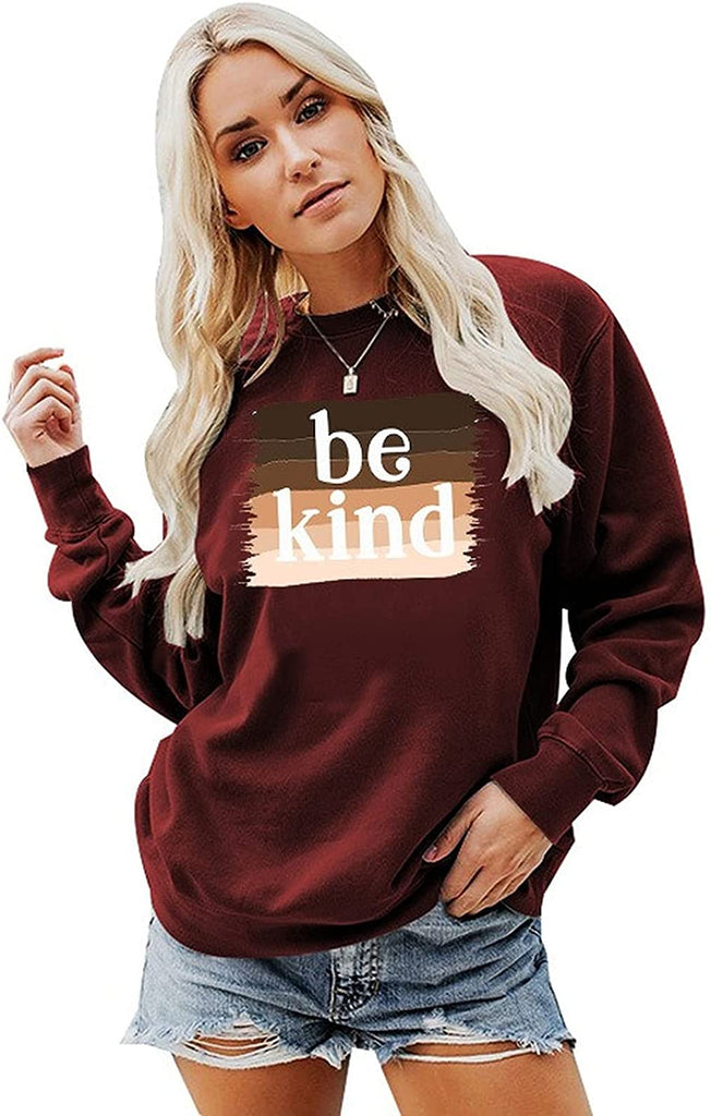 Women Be Kind Sweatshirt Long Sleeve Inspirational Shirt