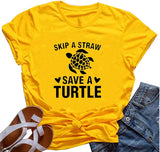 Women Skip A Straw Save A Turtle T-Shirt