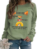 Women Chicken Wing Hot Dogs & Baloney Chicken and Macaroni Chillin with My Homies Sweatshirt