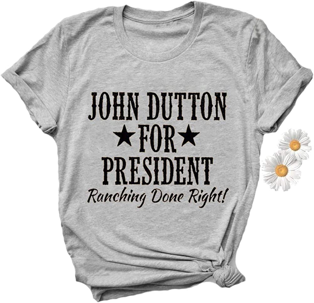 John Dutton for President Star T-Shirt for Women