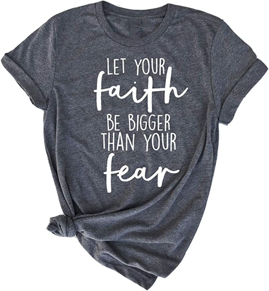 Women Let Your Faith Be Bigger Than Your Fear T-Shirt
