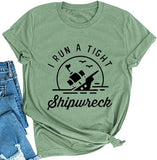 I Run A Tight Shipwreck T-Shirt Graphic T-Shirt for Women