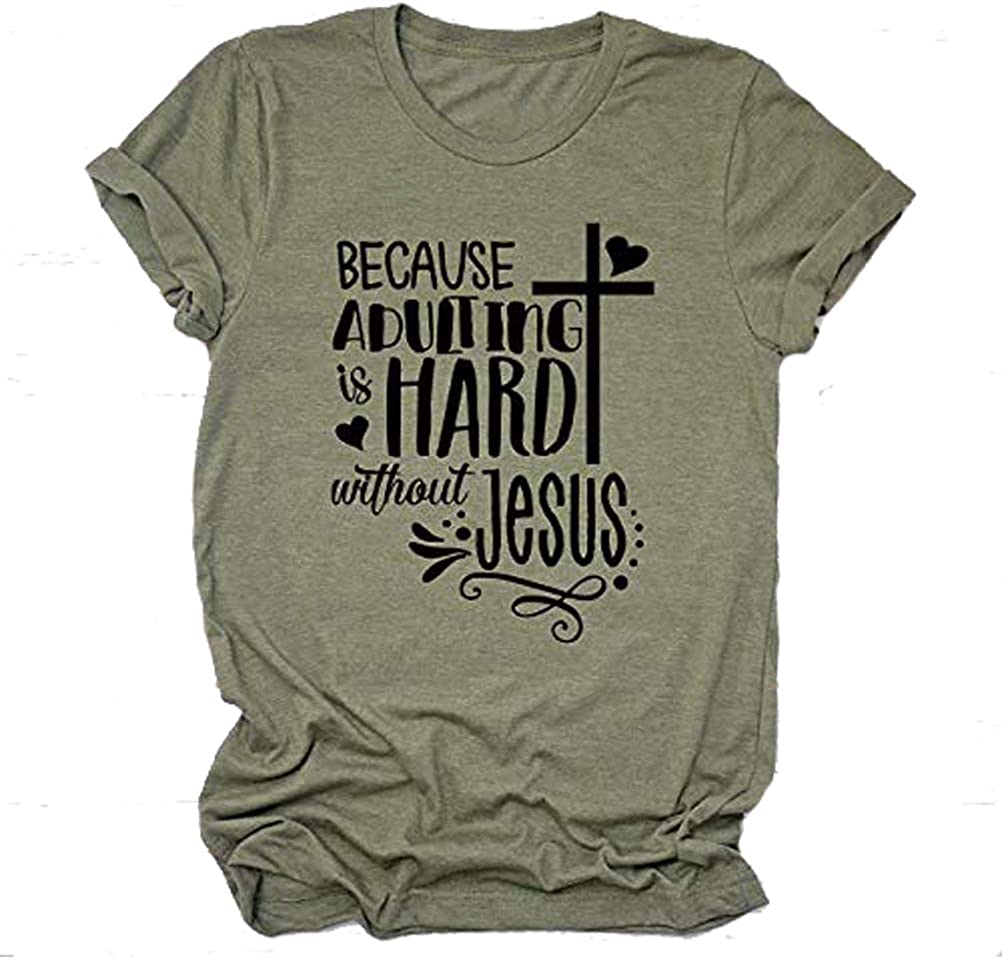 Because Adulting is Hard Without Jesus Women Graphic Shirt