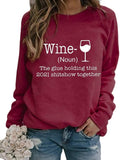 Women Long Sleeve Wine Sweatshirt The Glue Holding This 2021 Shitshow Together Sweatshirt