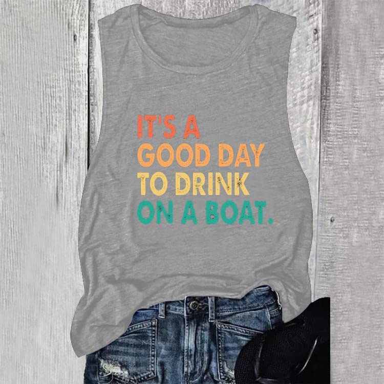 Cruise Vacation Tank for Women It's A Good Day to Drink on A Boat T-Shirt