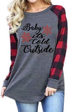 Women Baby It's Cold Outside Blouse