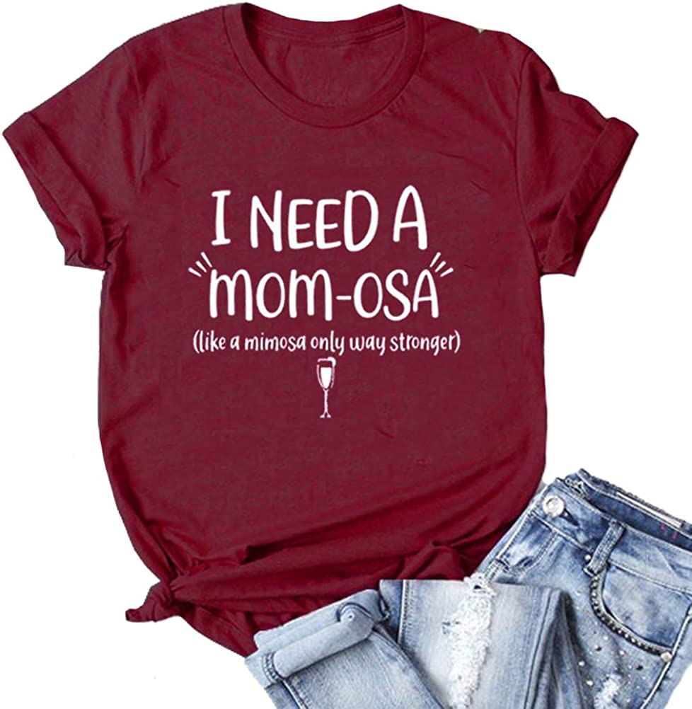 Women I Need A Mom-Osa T-Shirt