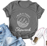 FZLYE I Run A Tight Shipwreck Graphic Tshirt Short Sleeve Casual Funny Mom Shirt Tops