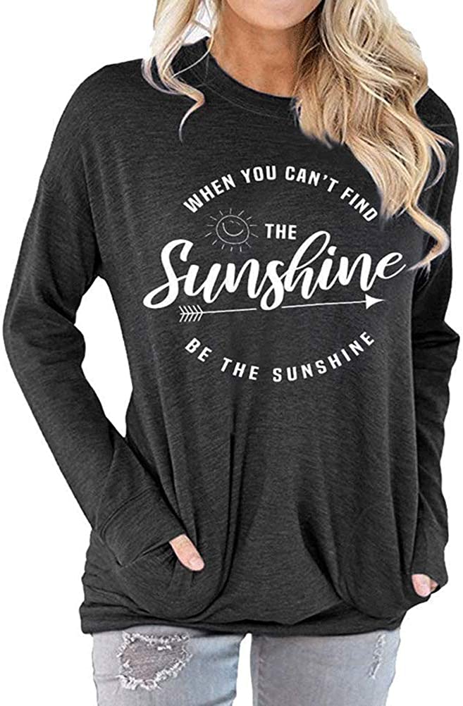 When You Can't Find The Sunshine Be The Sunshine Women Blouse with Pockets