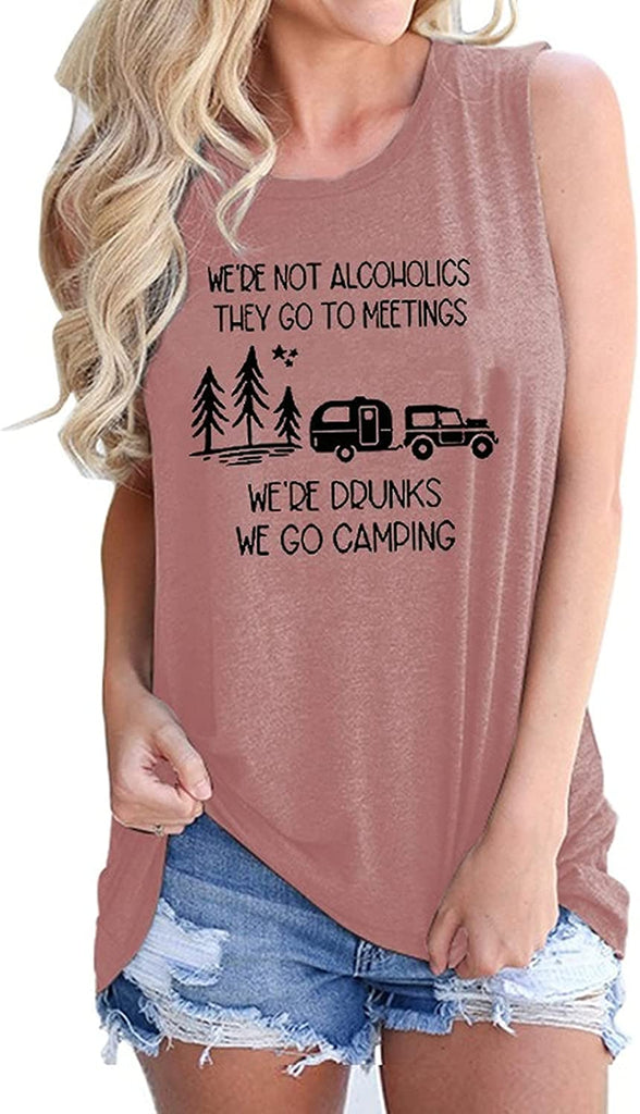 Women We're not Alcoholics They Go to Meetings We're Drunks We Go Camping T-Shirt Funny Camper Shirt